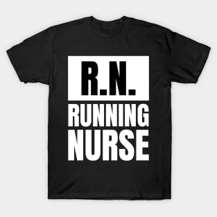 Nurse Fitness Apparel: R.N. - Running Nurse T-Shirt - The Perfect Gift for Registered Nurses! T-Shirt